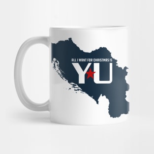 All I want for christmas is YU Mug